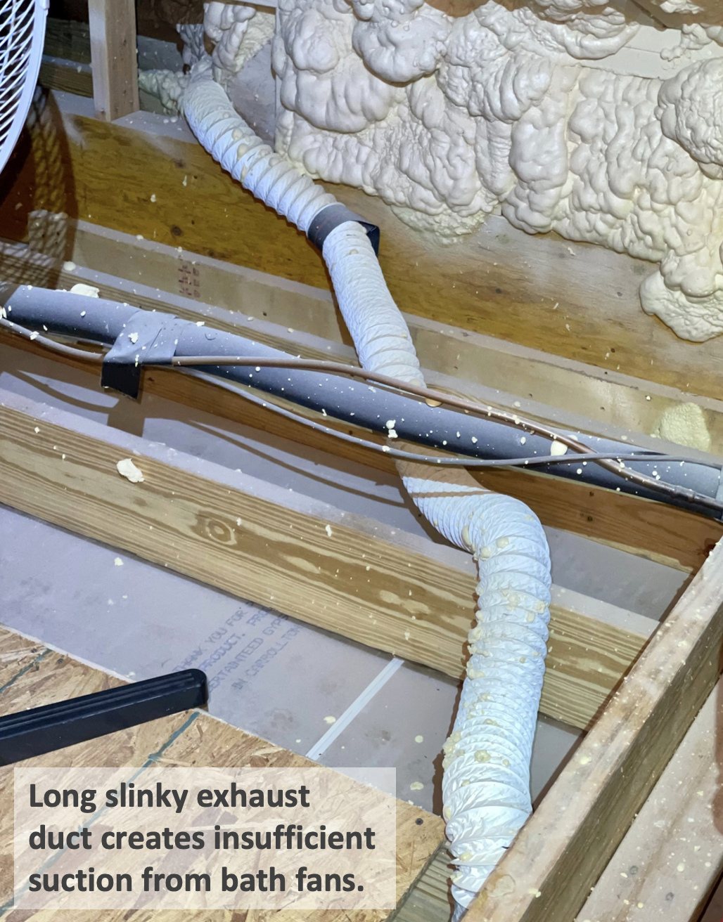Long curvy bathroom exhaust ducts reduce fan performance.